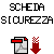 Per questo prodotto è disponibile la scheda di sicurezza